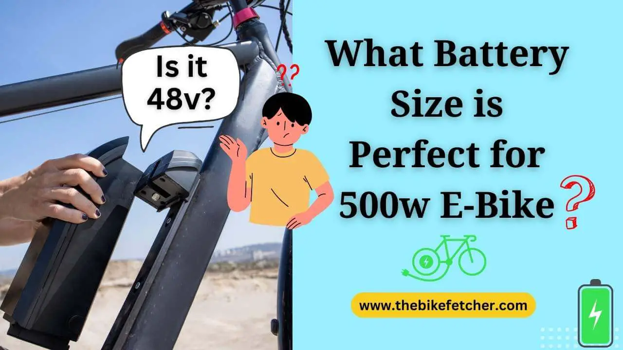 what size battery for a 500w ebike