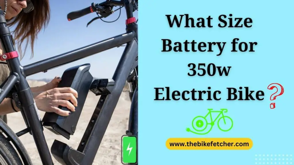 what-size-battery-for-a-350w-ebike-an-ultimate-guide