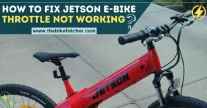 Jetson Electric Bike Throttle Not Working