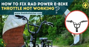 Rad Power bike throttle not working