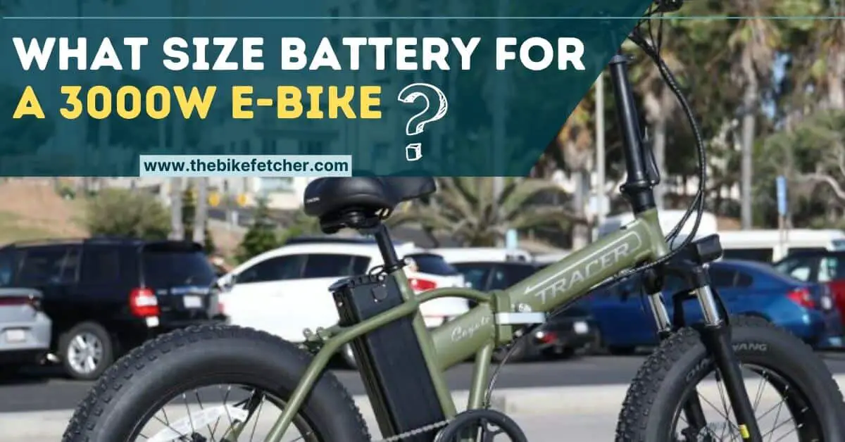 what size battery for a 3000w ebike