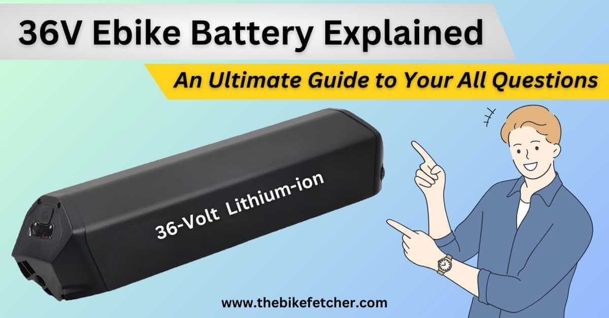 36v ebike battery guide
